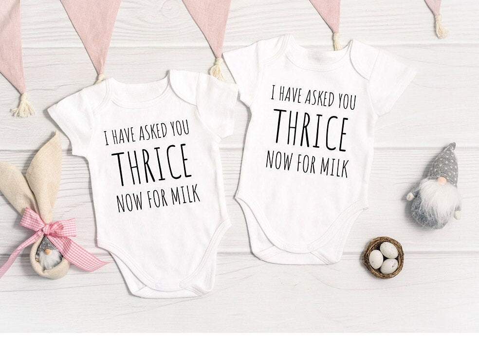 I Have Asked You Thrice Now for Milk Baby  Bodysuit