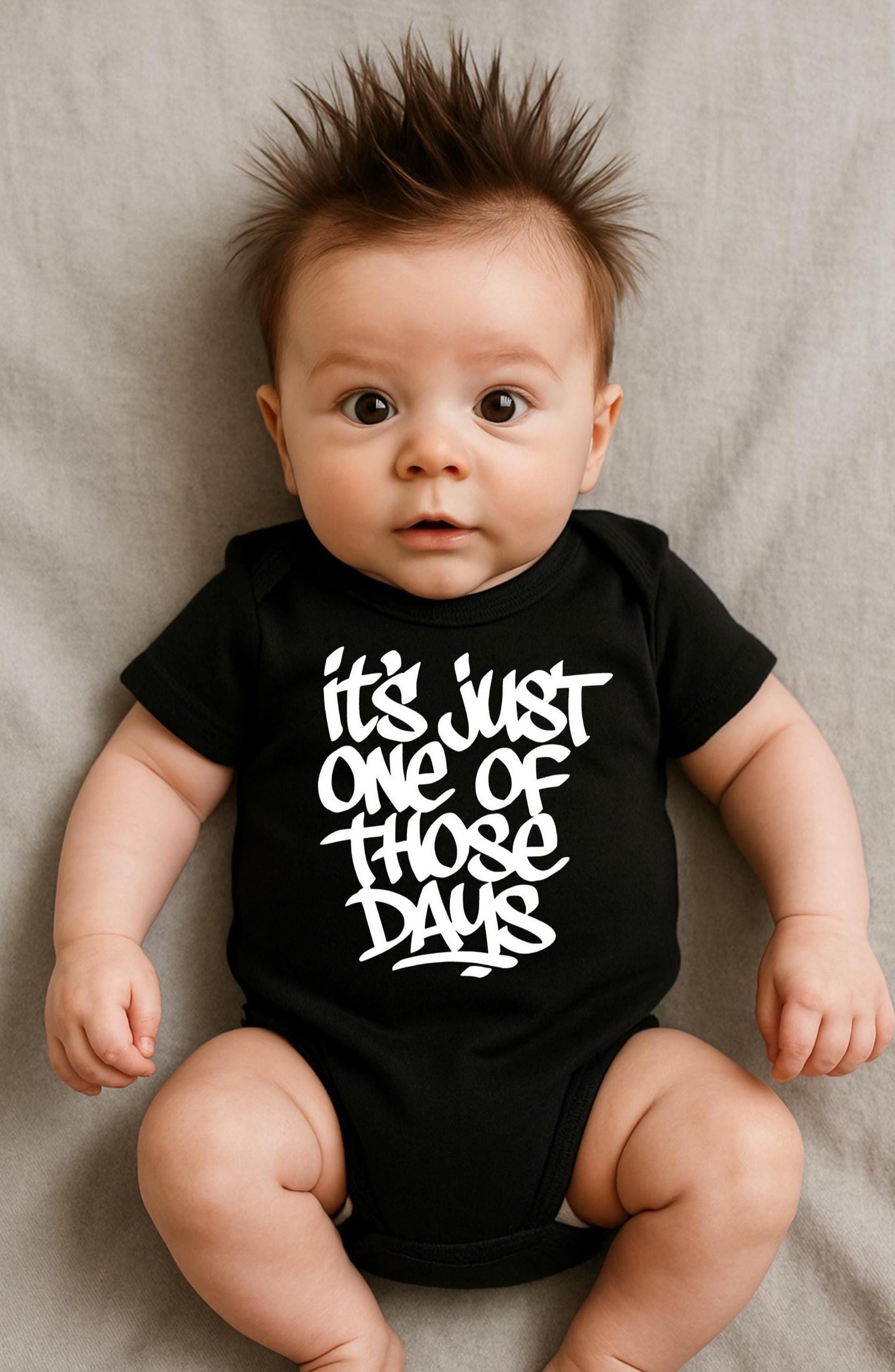 It's Just One Of Those Days Baby Bodysuit