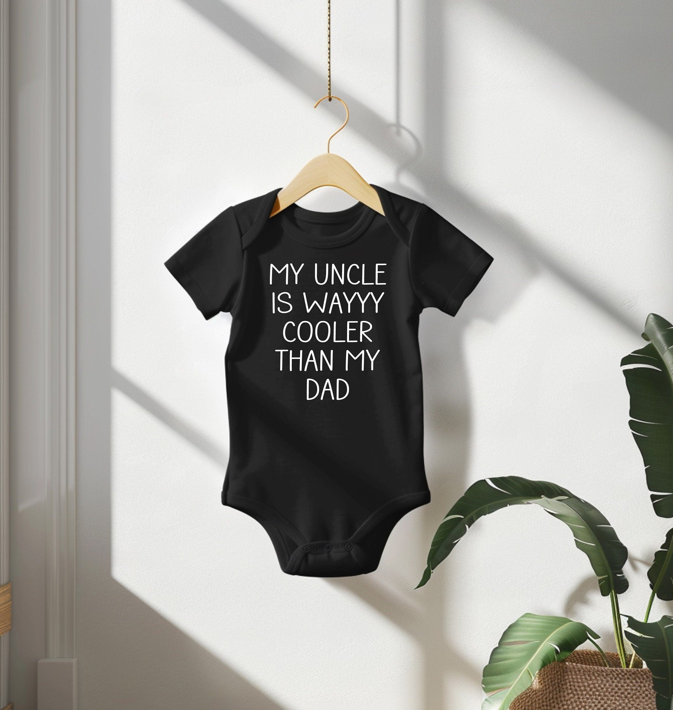 My Uncle Is Cooler Than My Dad Funny Baby Bodysuit,  Hilarious Baby Shower Gift, New Dad Gift, Cute Gift From Uncle for New Parents