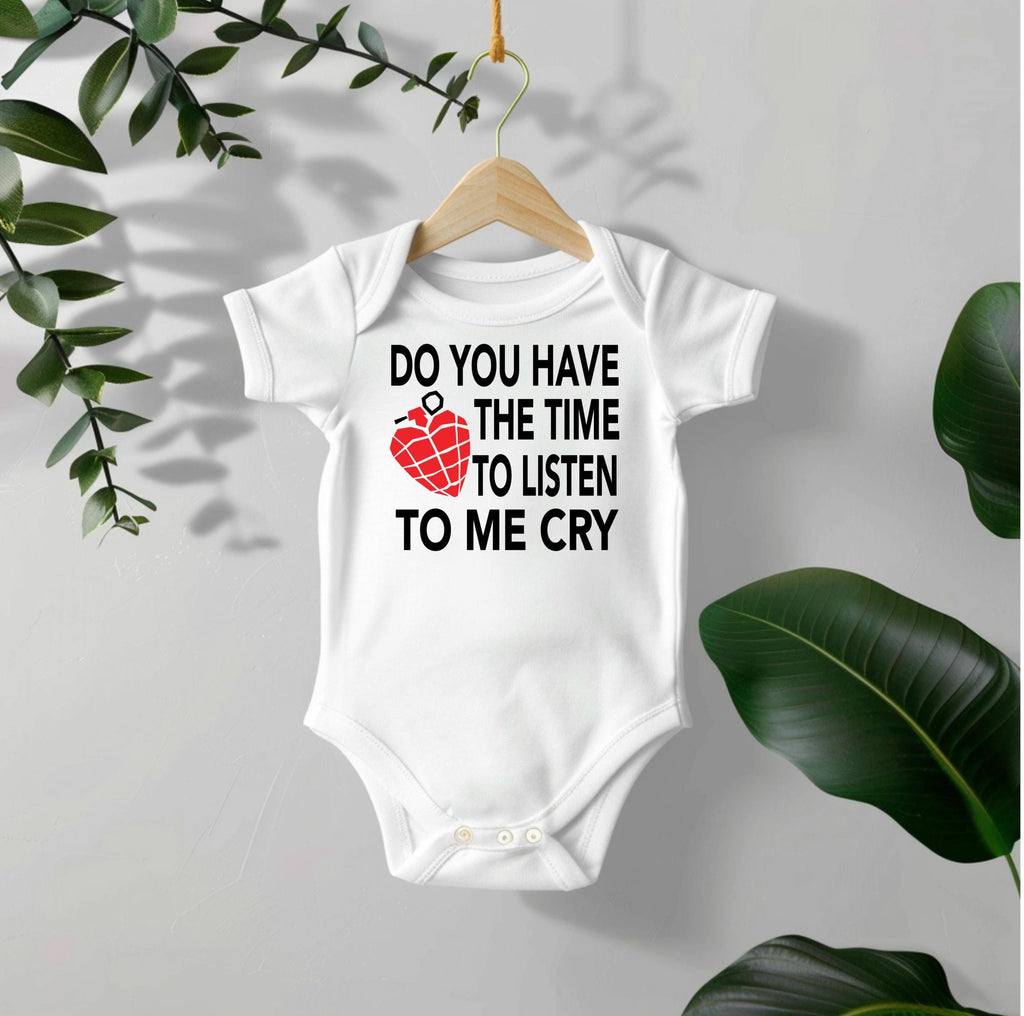 Do You Have The Time To Listen To Me Cry Baby Bodysuit