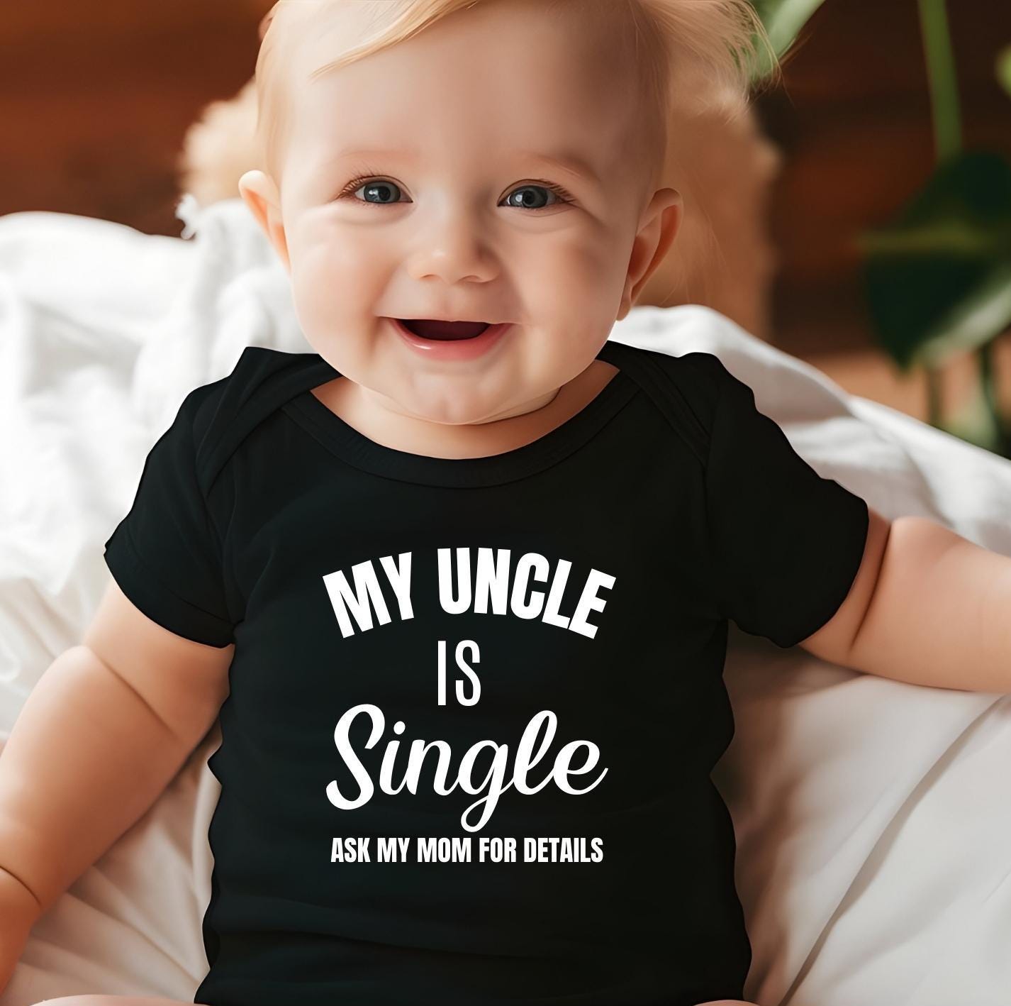 My Uncle Is Single Funny Baby Bodysuit