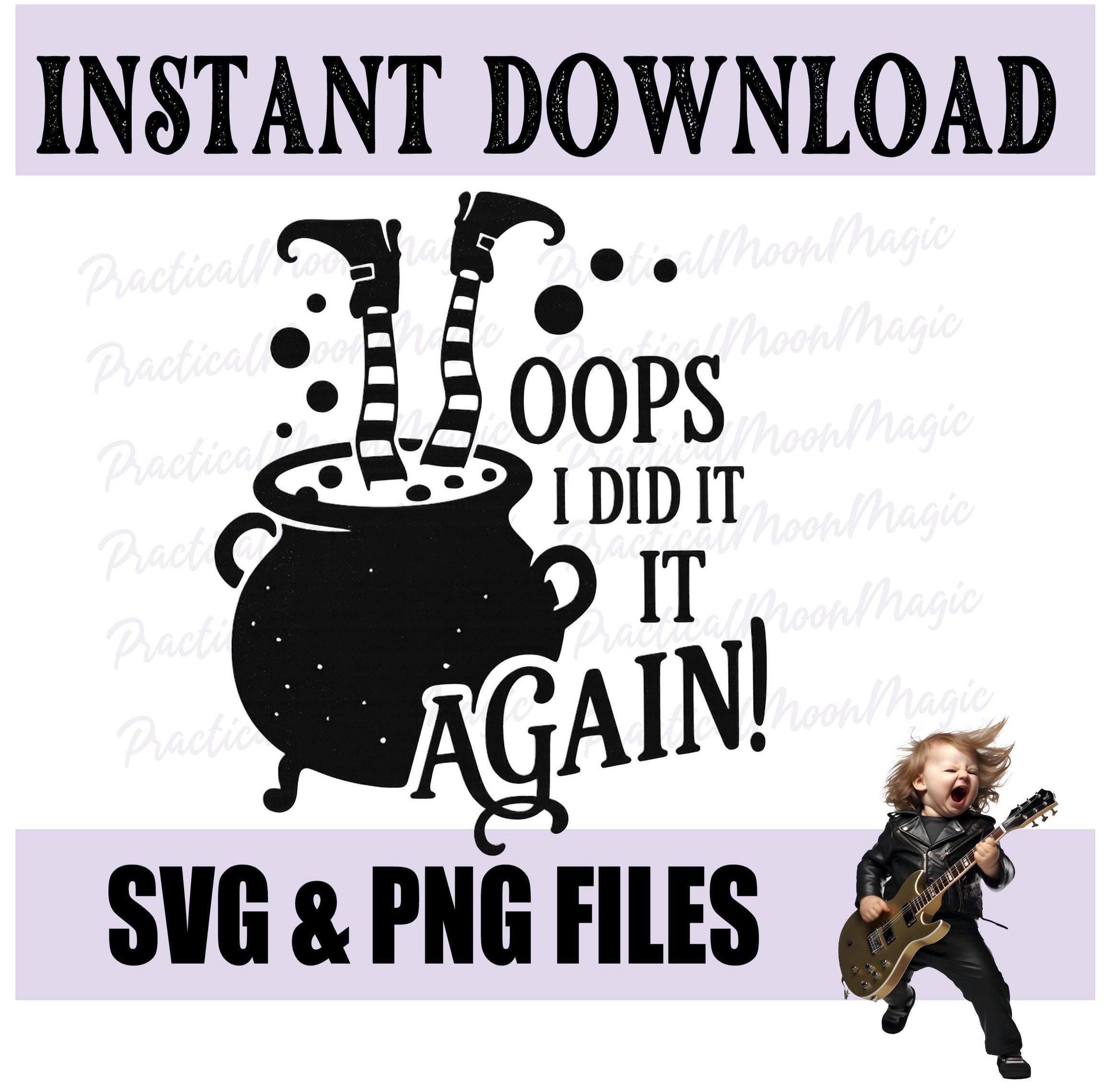 Digital Download Oops I Did It Again Witch Cauldron Files for Circuit/Silhouette