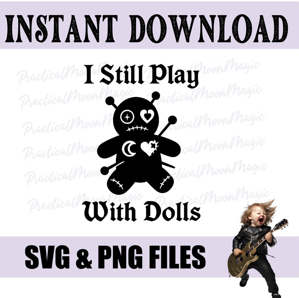 Digital Download- I Still Play With Dolls