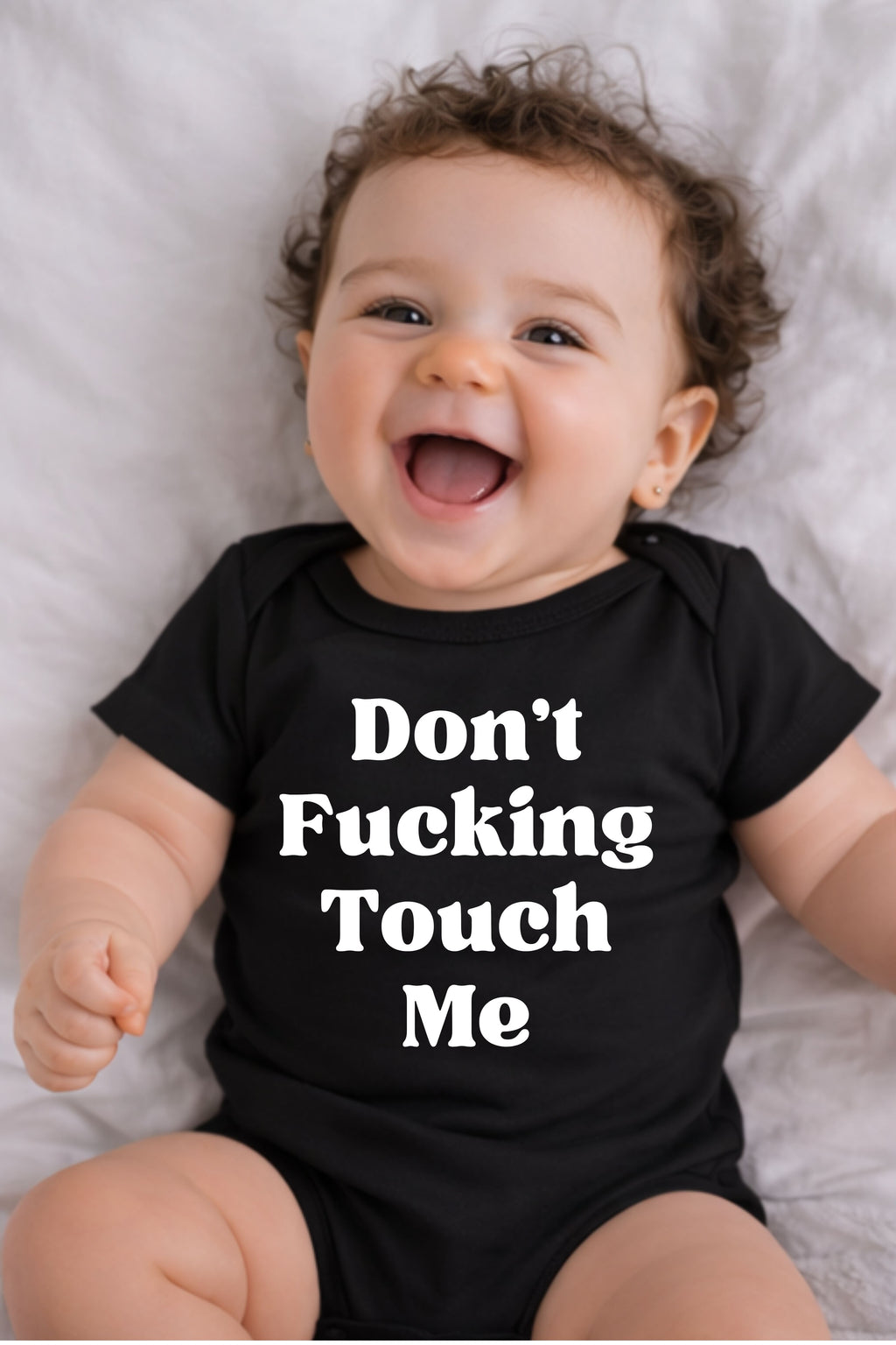 Don't Fucking Touch Me Baby Bodysuit