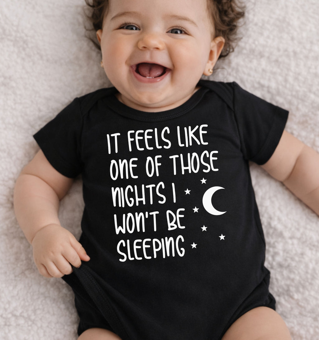 It Feels Like One Of Those Nights I Won't Be Sleeping Baby Bodysuit