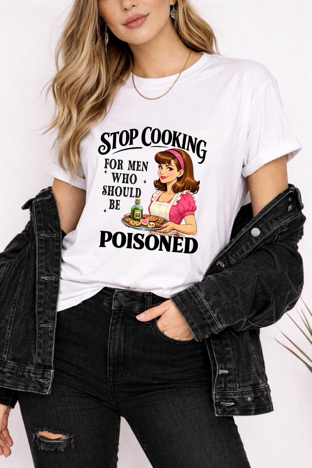 Stop Cooking For Men Who Should Be Poisoned Tshirt