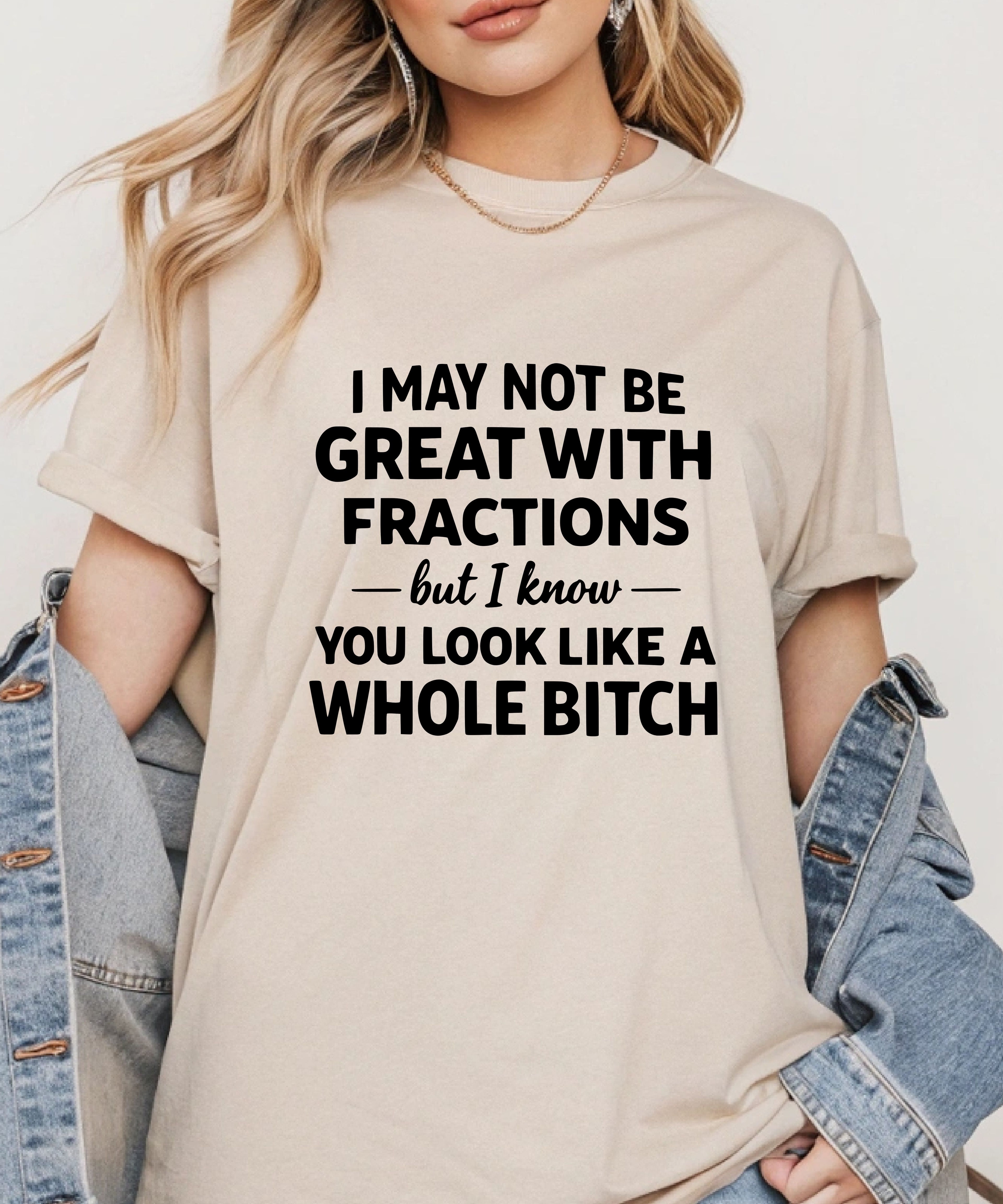 Not Good At Fractions.. Whole Bitch DIGITAL DOWNLOAD