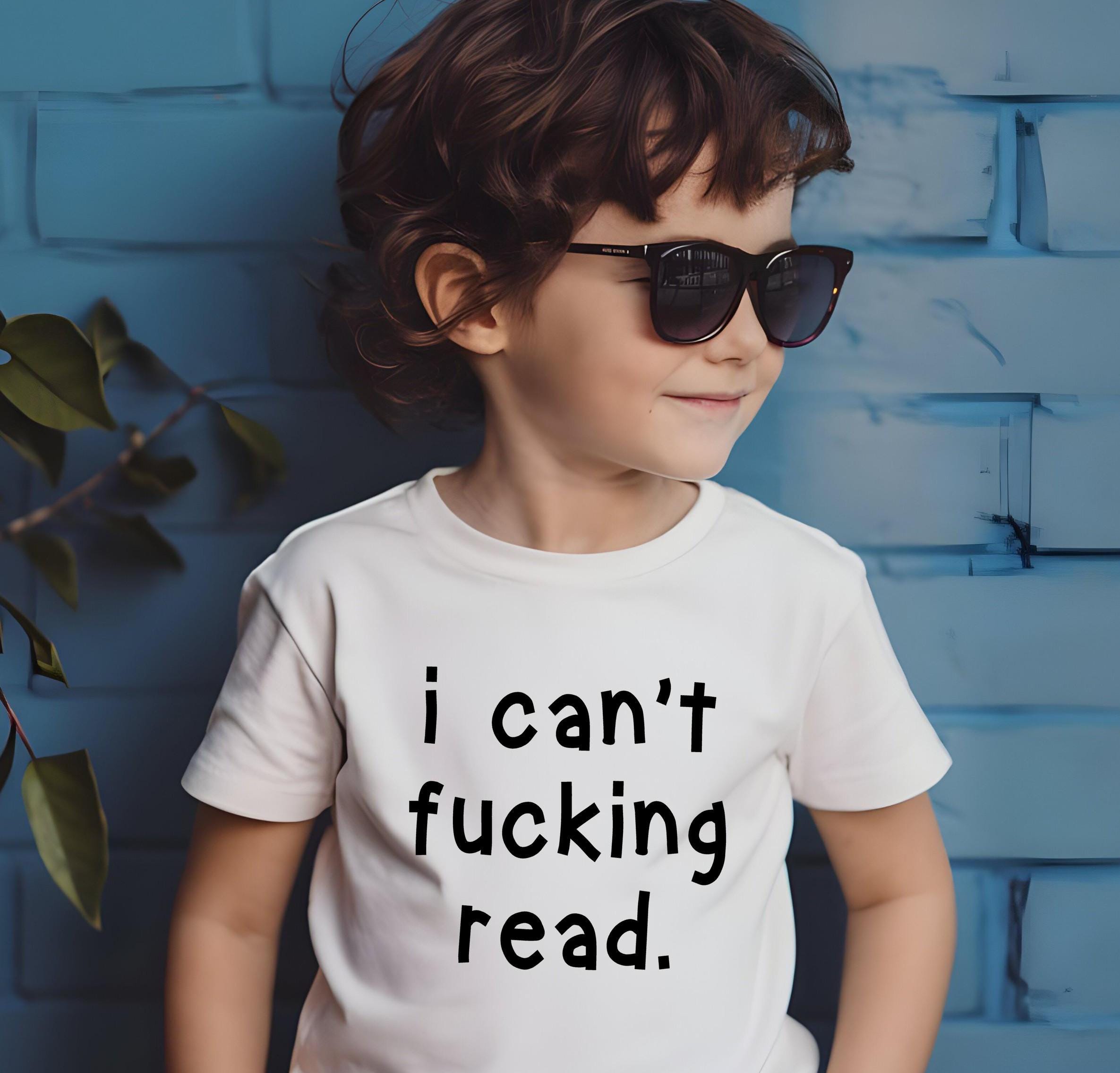 I Can't F*cking ReadToddler Tshirt