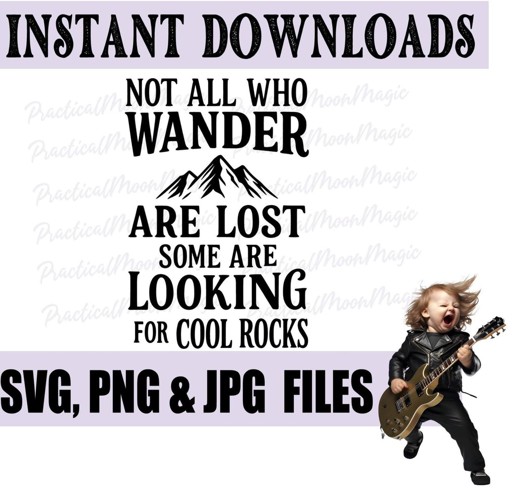 Digital Download- Not All Who Wander Are Lost PNG SVG for cricut/silhouette makers