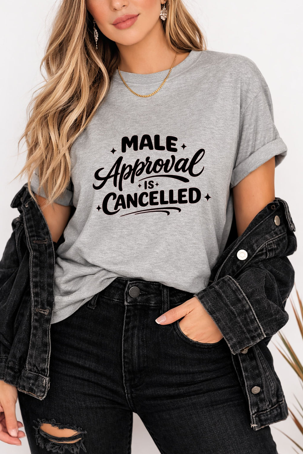 Male Approval Is Cancelled Shirt | Feminist Graphic Tee