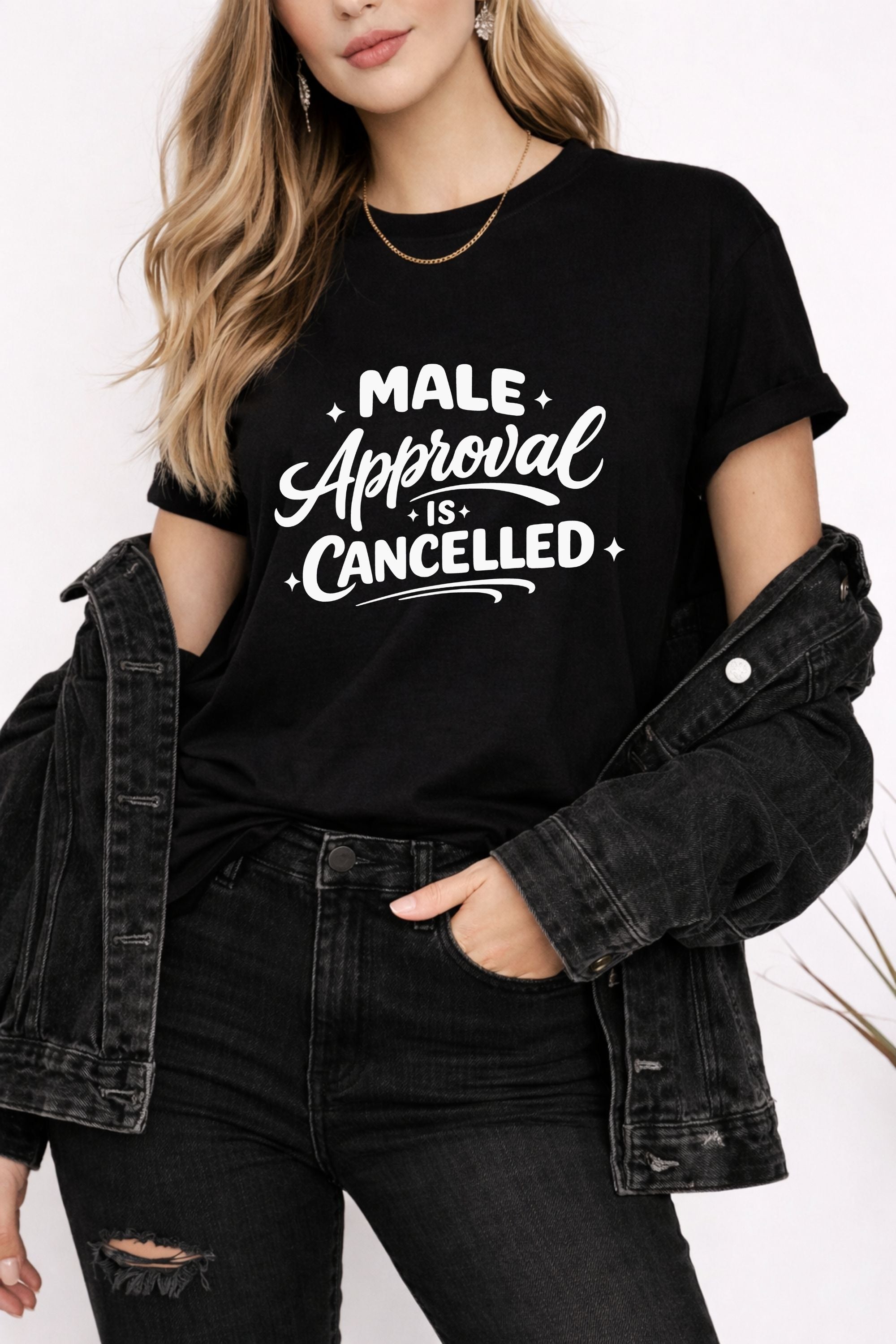 Male Approval Is Cancelled Shirt | Feminist Graphic Tee