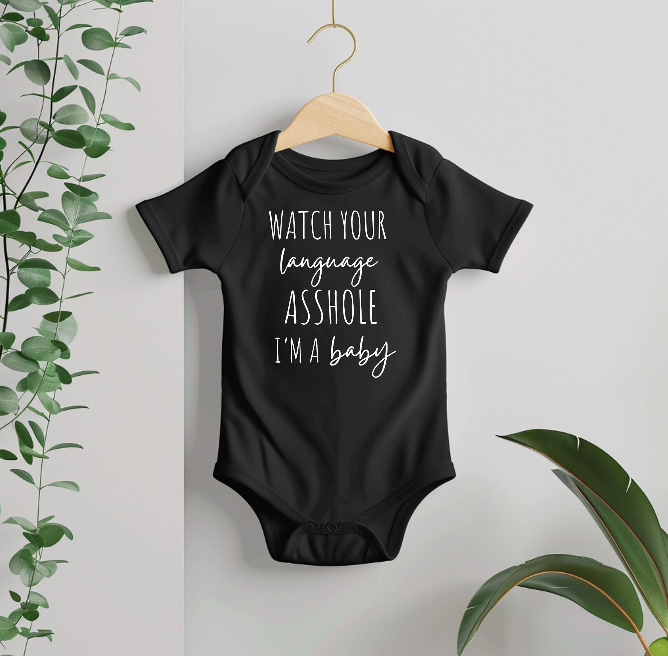 Watch Your Language A*shole Im a Baby, Baby Bodysuit