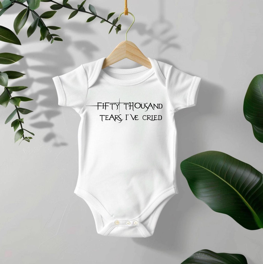 Dramatic Alt Baby Bodysuit Shower Gift- Fifty Thousand Tears I've Cried Bodysuit-