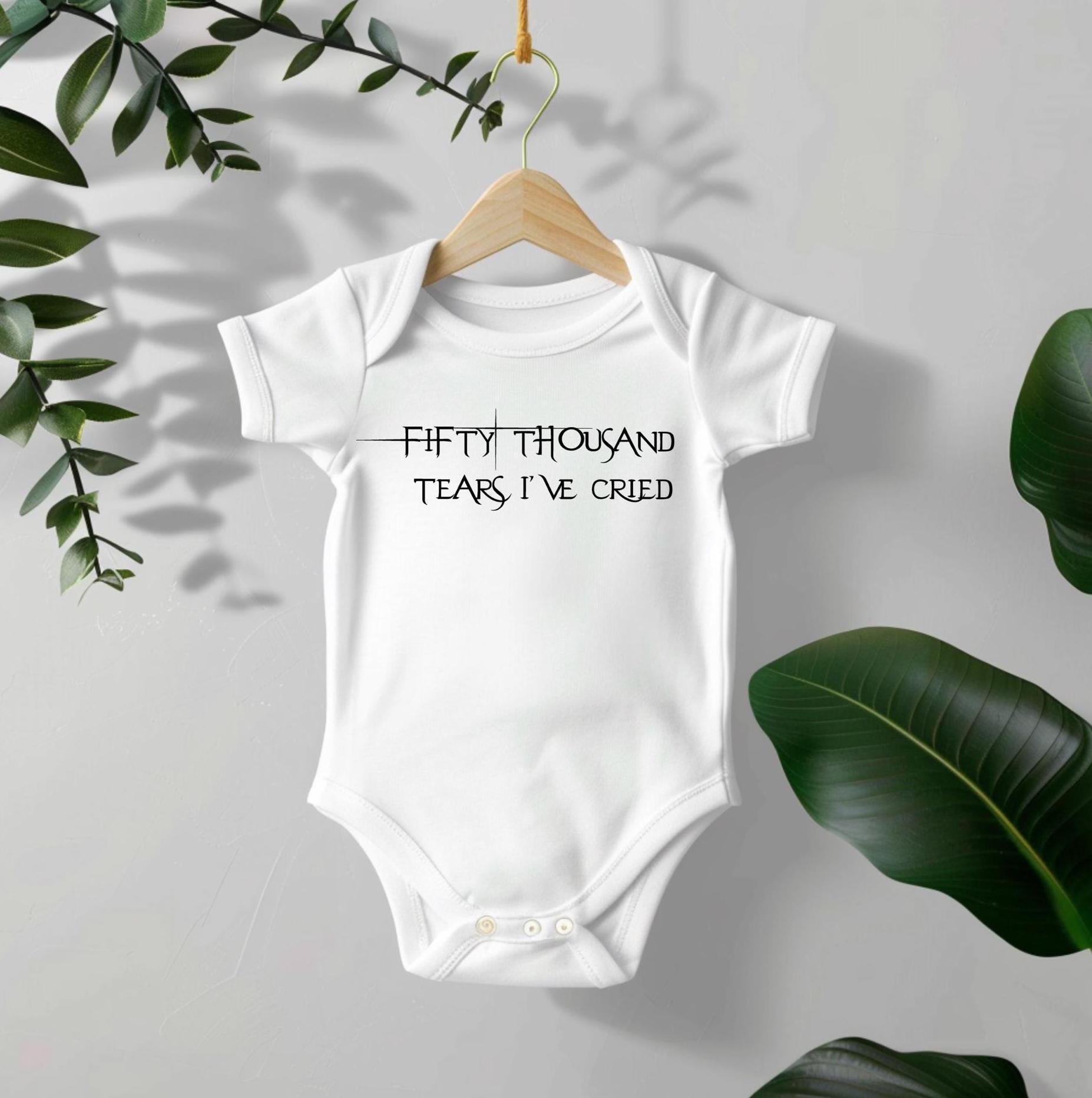 Dramatic Alt Baby Bodysuit Shower Gift- Fifty Thousand Tears I've Cried Bodysuit-