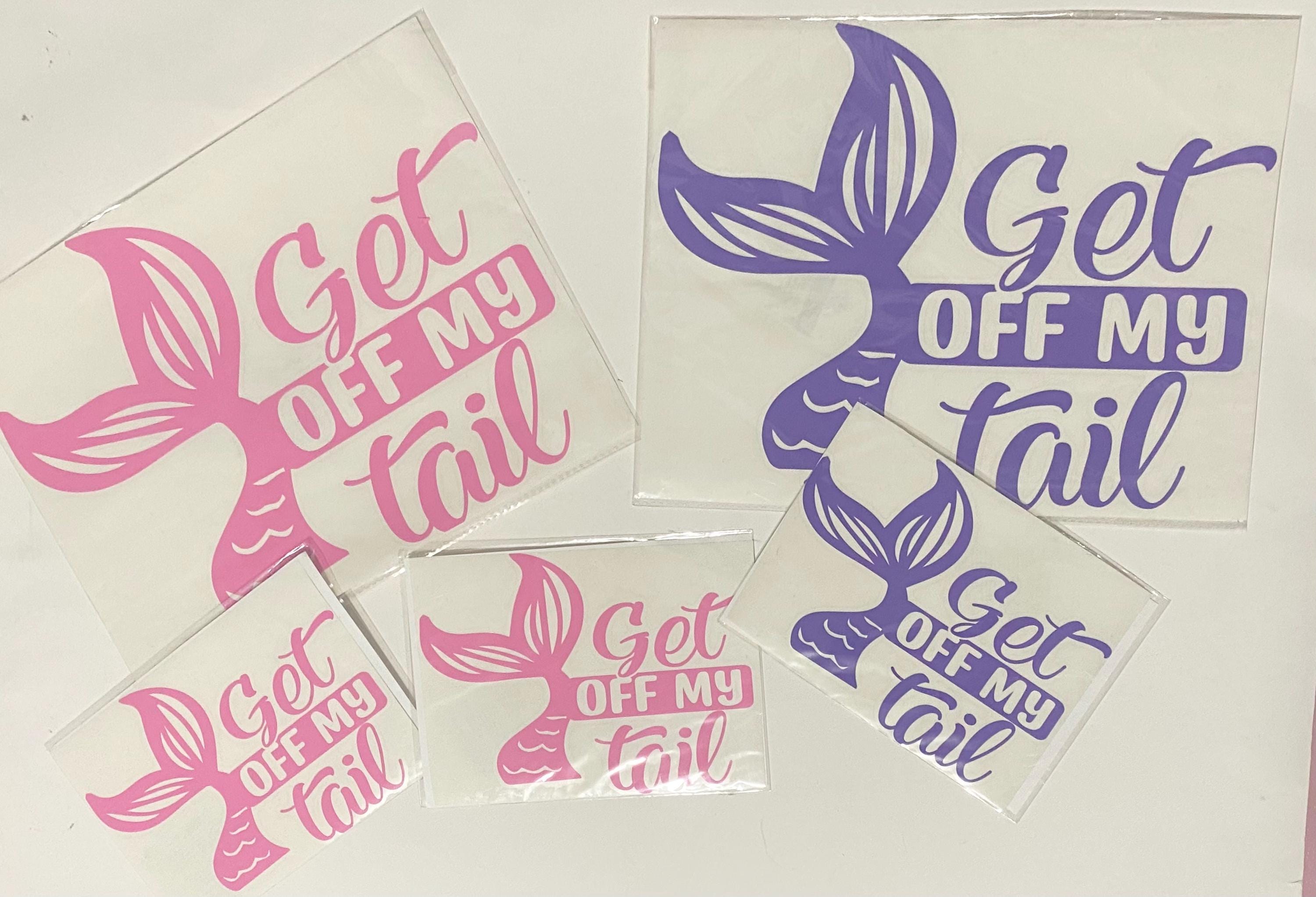 Get Off My Tail Mermaid Vinyl Decal - Car Truck Window Sticker