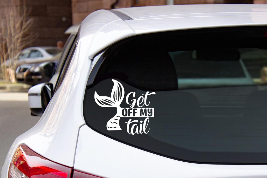 Get Off My Tail Mermaid Vinyl Decal - Car Truck Window Sticker