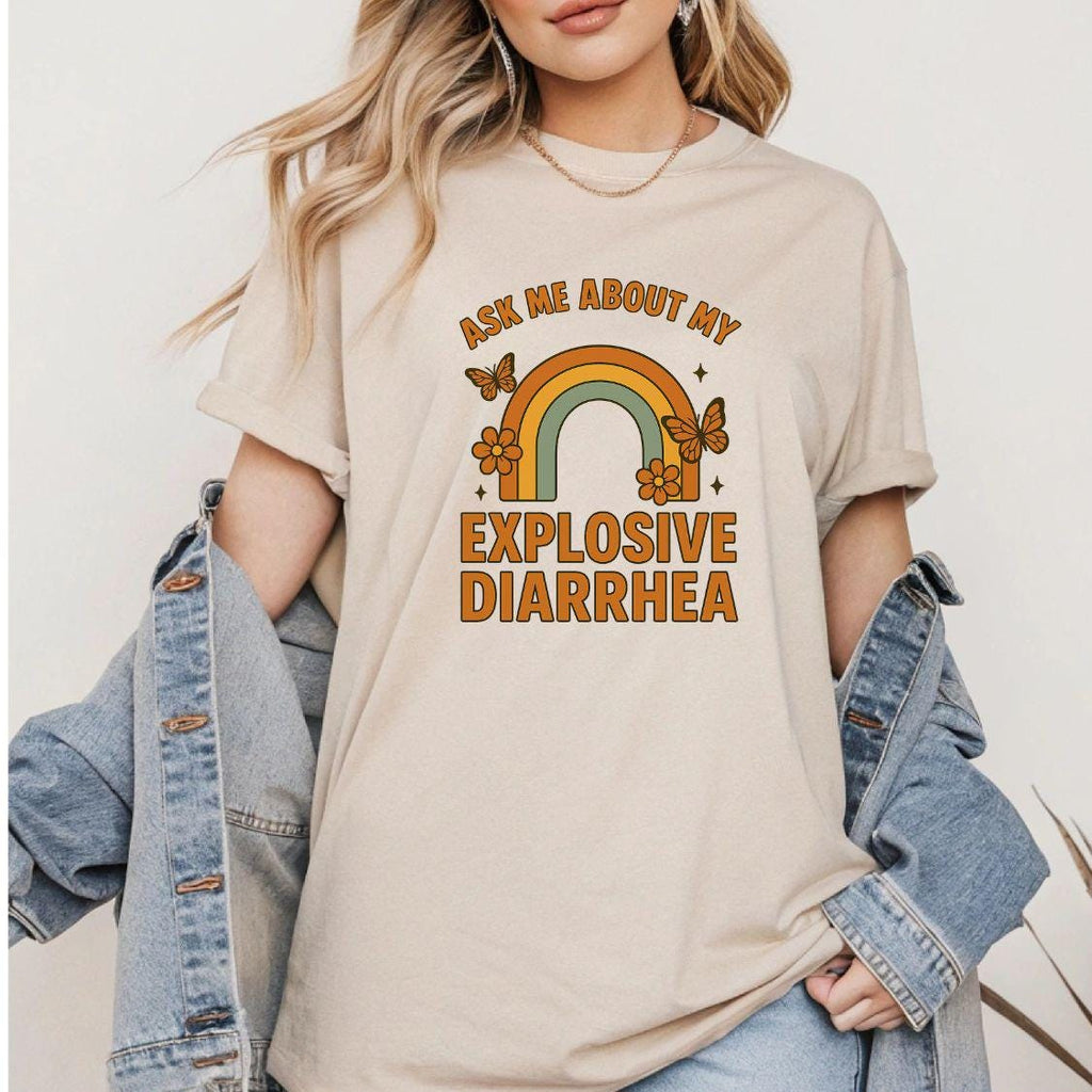 Ask Me About My Explosive Diarrhea Shirt