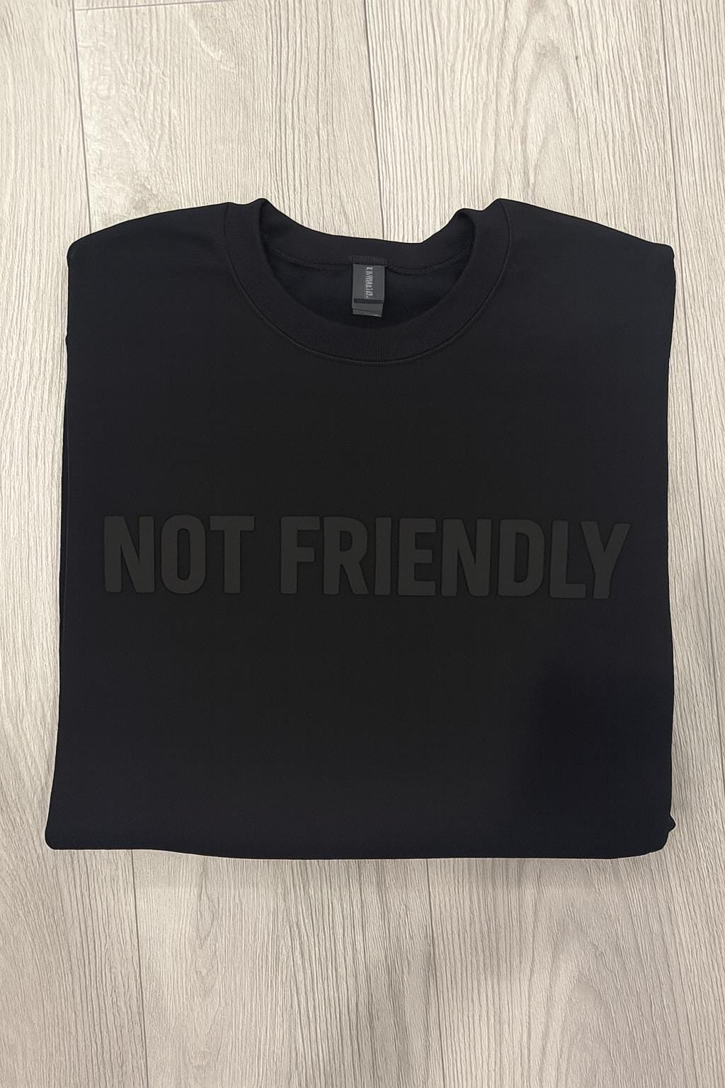 Not Friendly Black Sweatshirt: Gothic Dark Humor Crewneck
