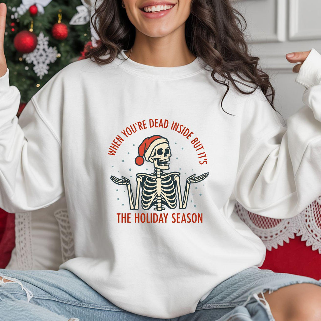 When You're Dead Inside But Its The Holiday Season Sweatshirt:  Gothic Emo Xmas Sweatshirt