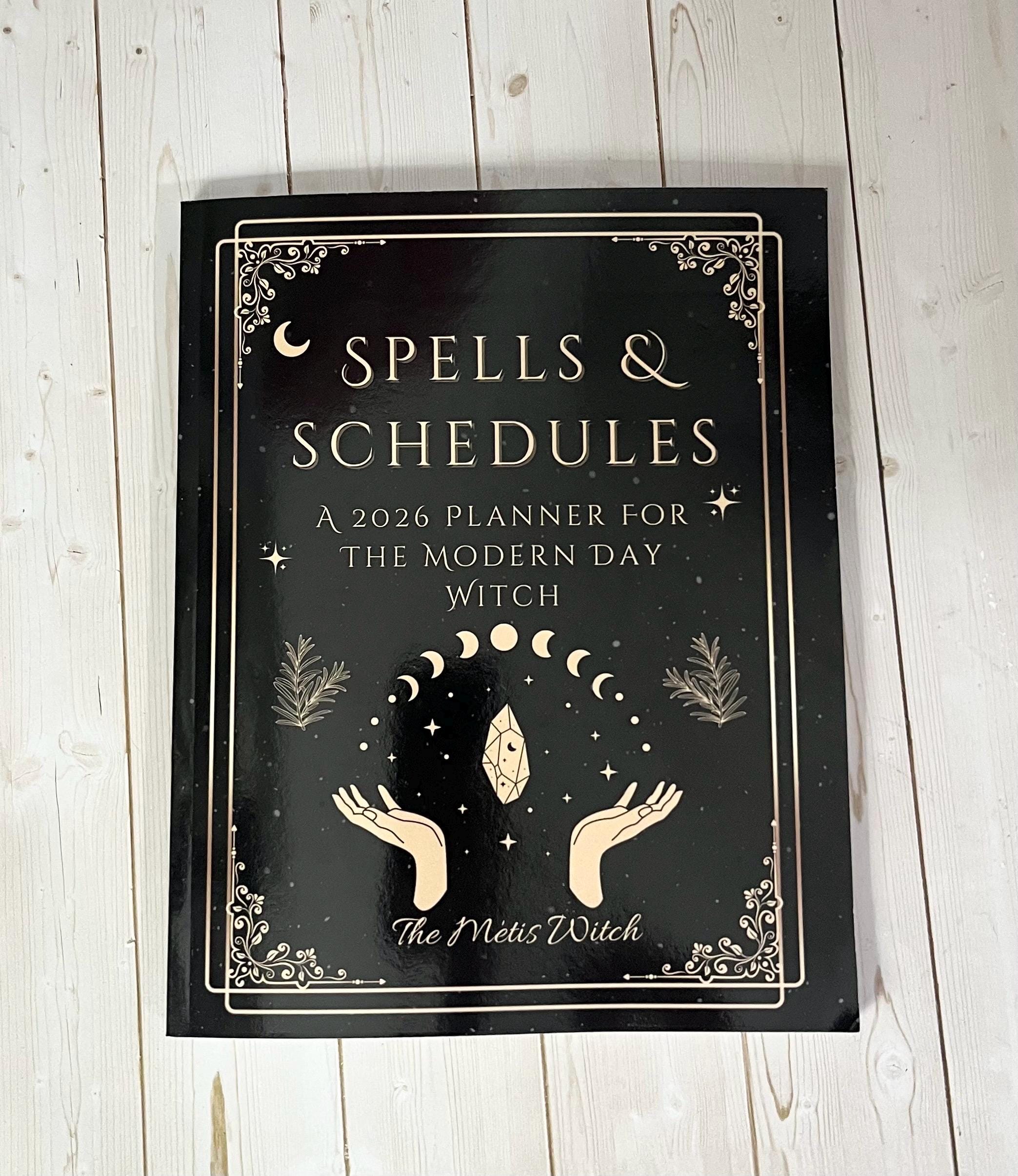 Spells and Schedules- A 2026 Planner for the Modern Day Witch