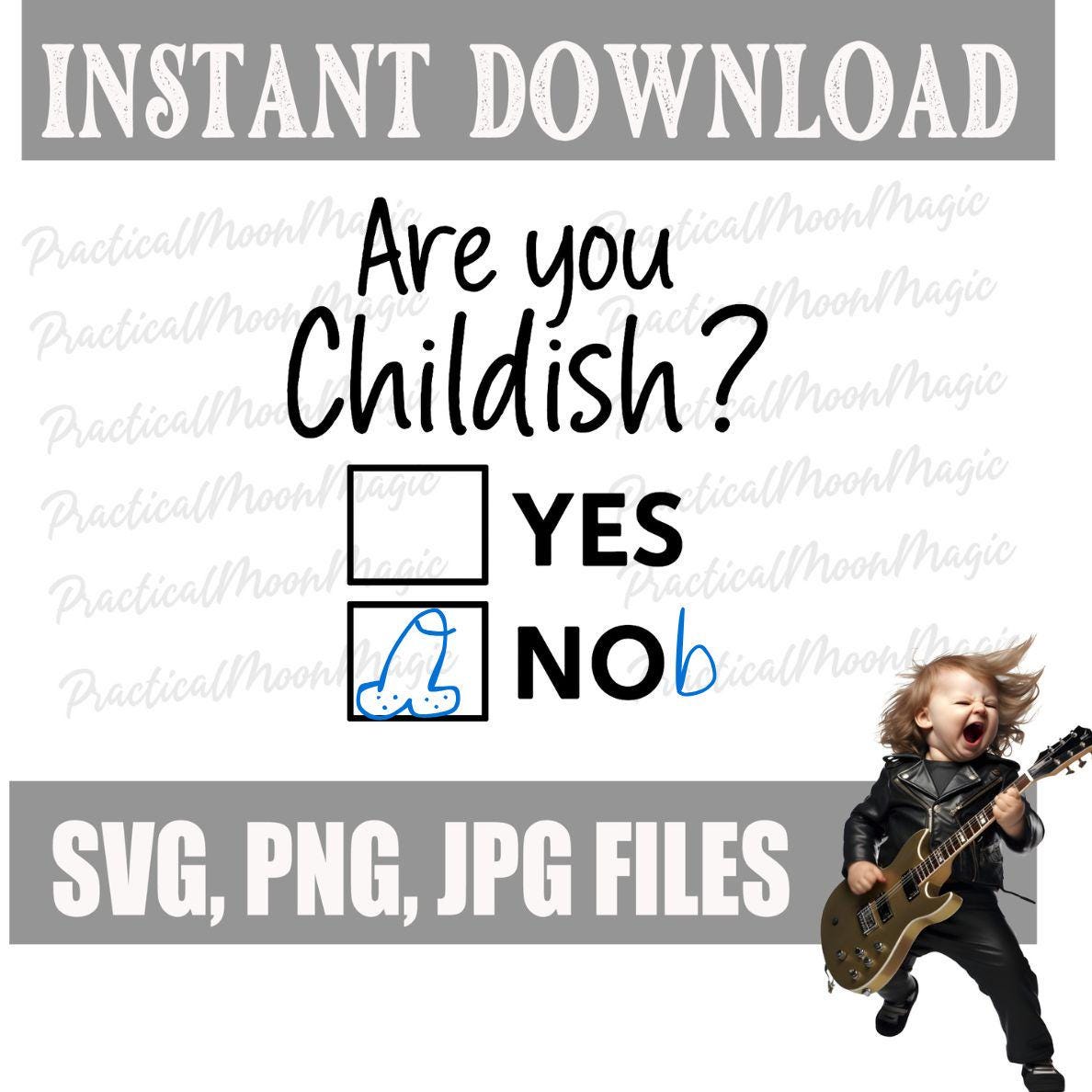 Digital Download- Are you Childish? - Funny Adult Humour Design for Tees, Coffee Mug etc