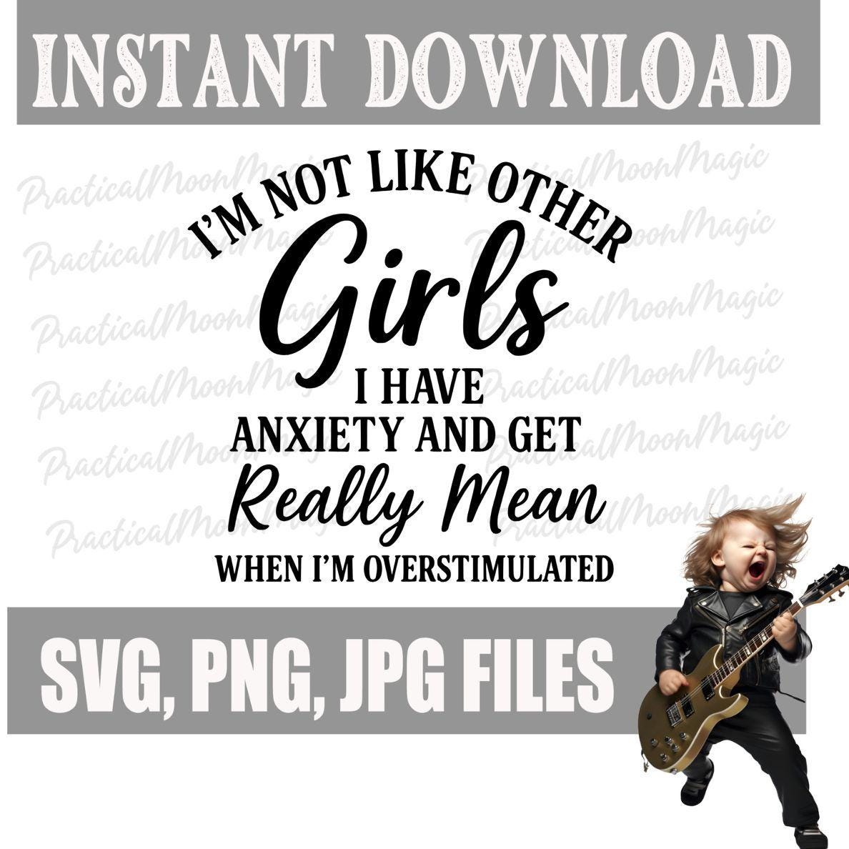 Digital Download - Not Like Other Girls- Anxiety/ Really Mean PNG SVG