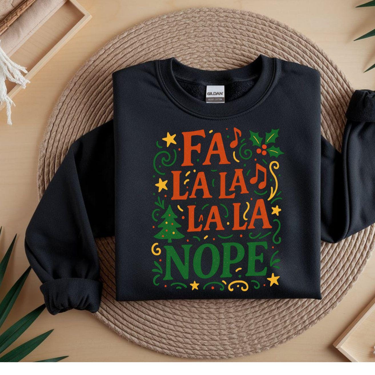 Funny Christmas Sweatshirt:  Fala Lala Lala Nope Anti Festive Gift