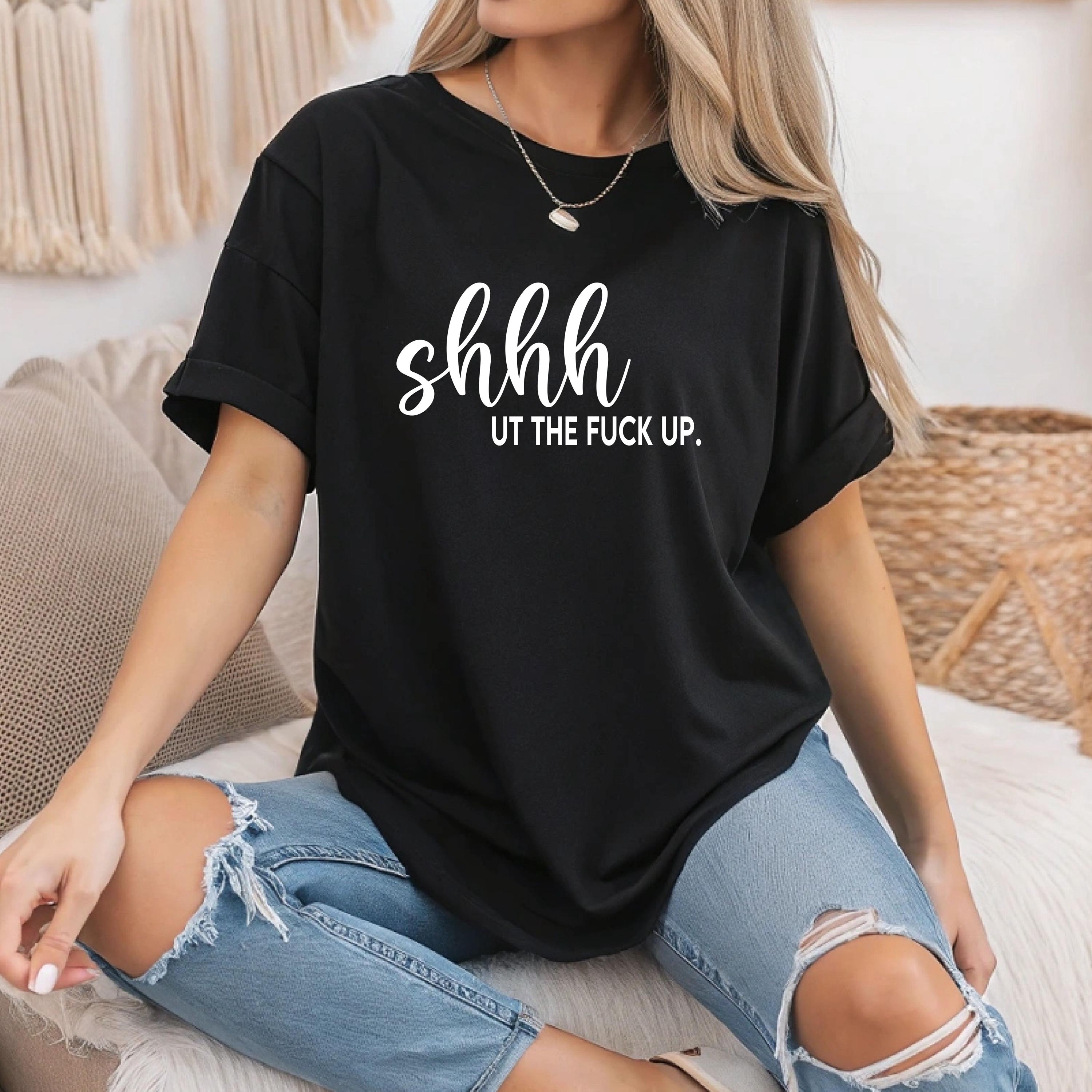 Shhhut The F*ck Up -Digital Download