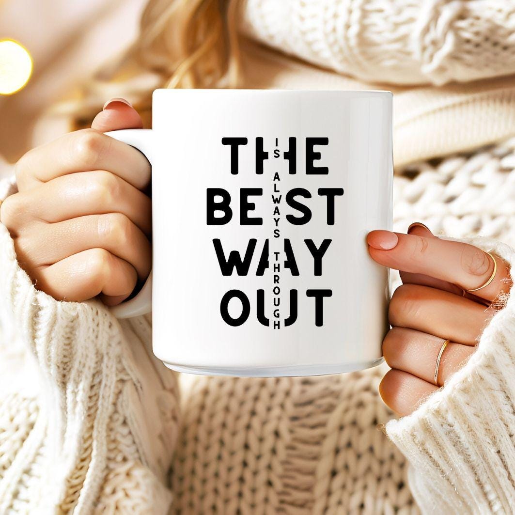 Digital Download- The Best Way Out is Always Through
