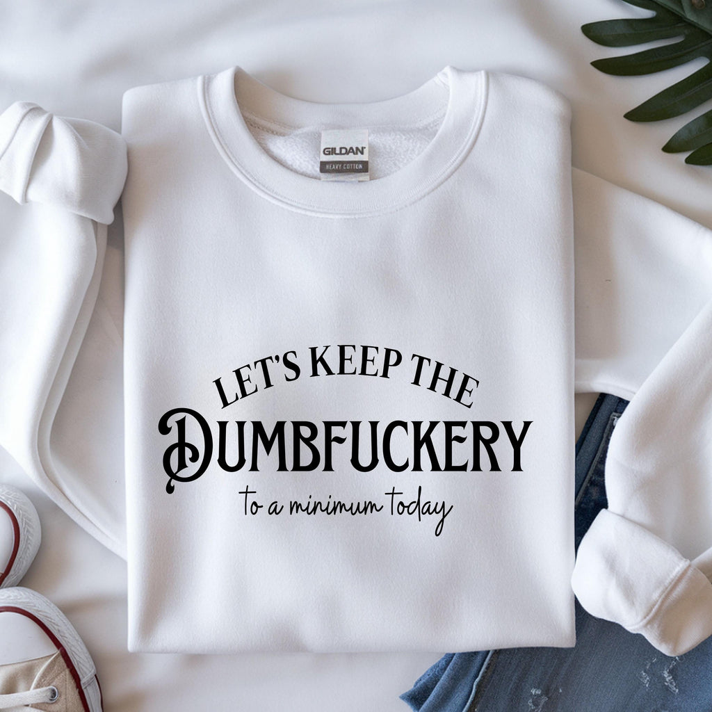Lets Keep the Dumbfuckery To a Minimum- Digital Download