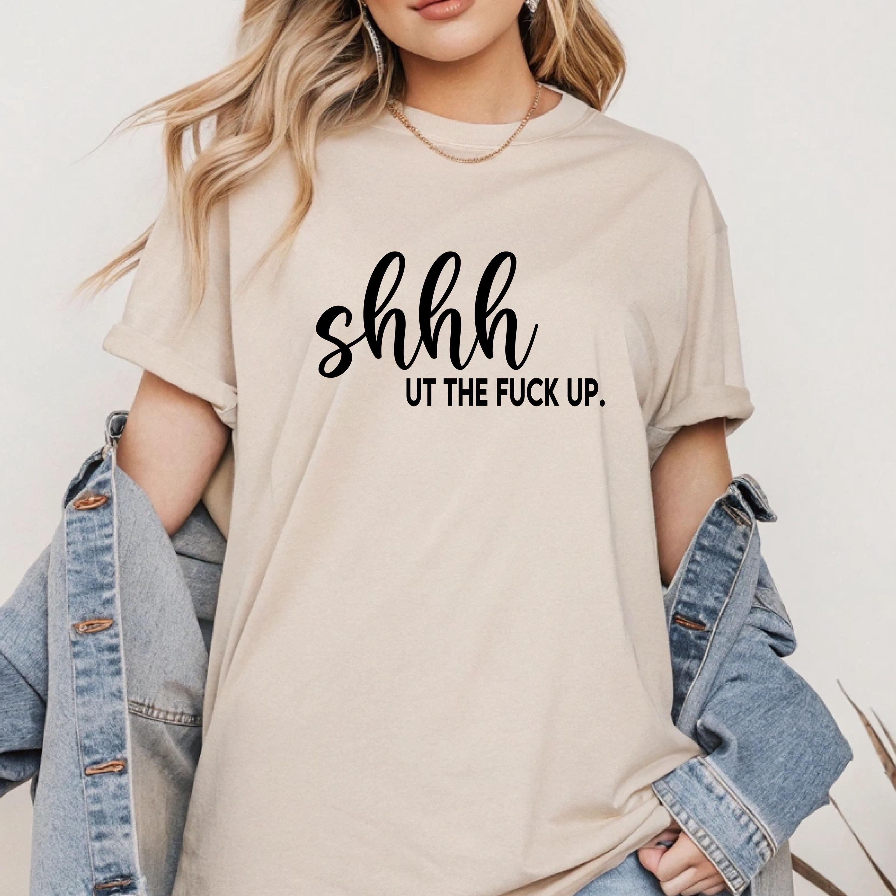 Shhhut The F*ck Up -Digital Download