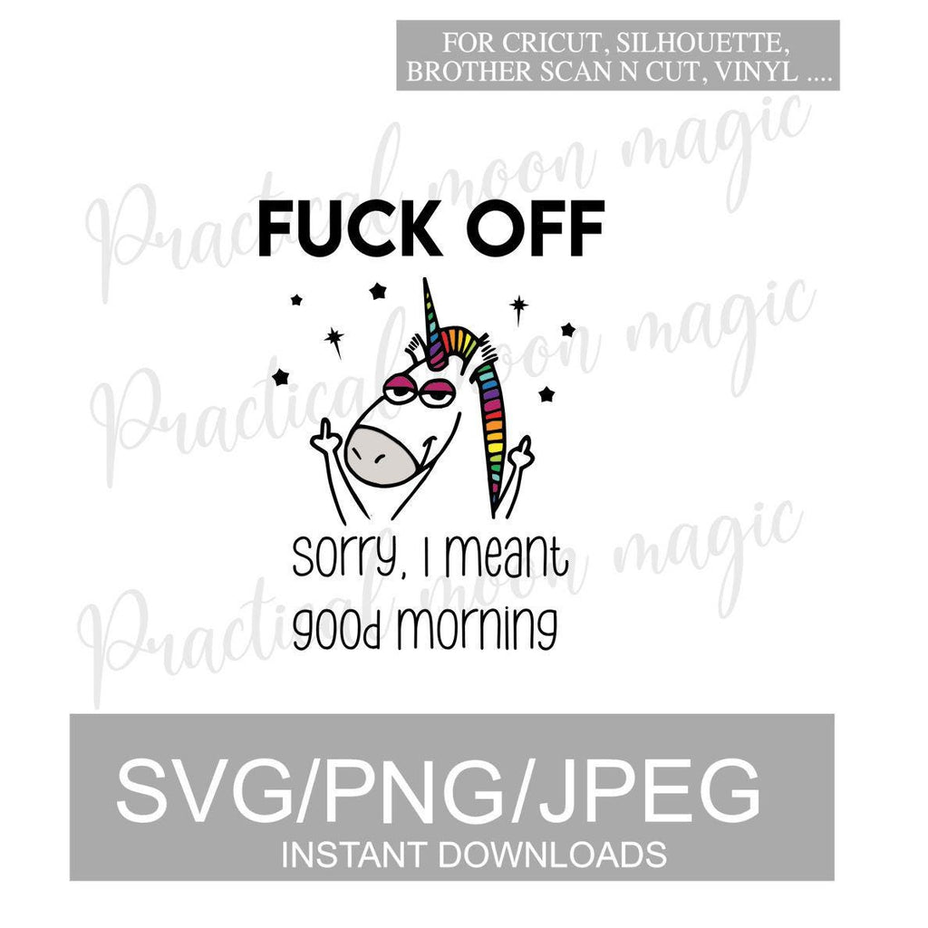 Fuck Off Sorry I Meant Good Morning (Digital Download)