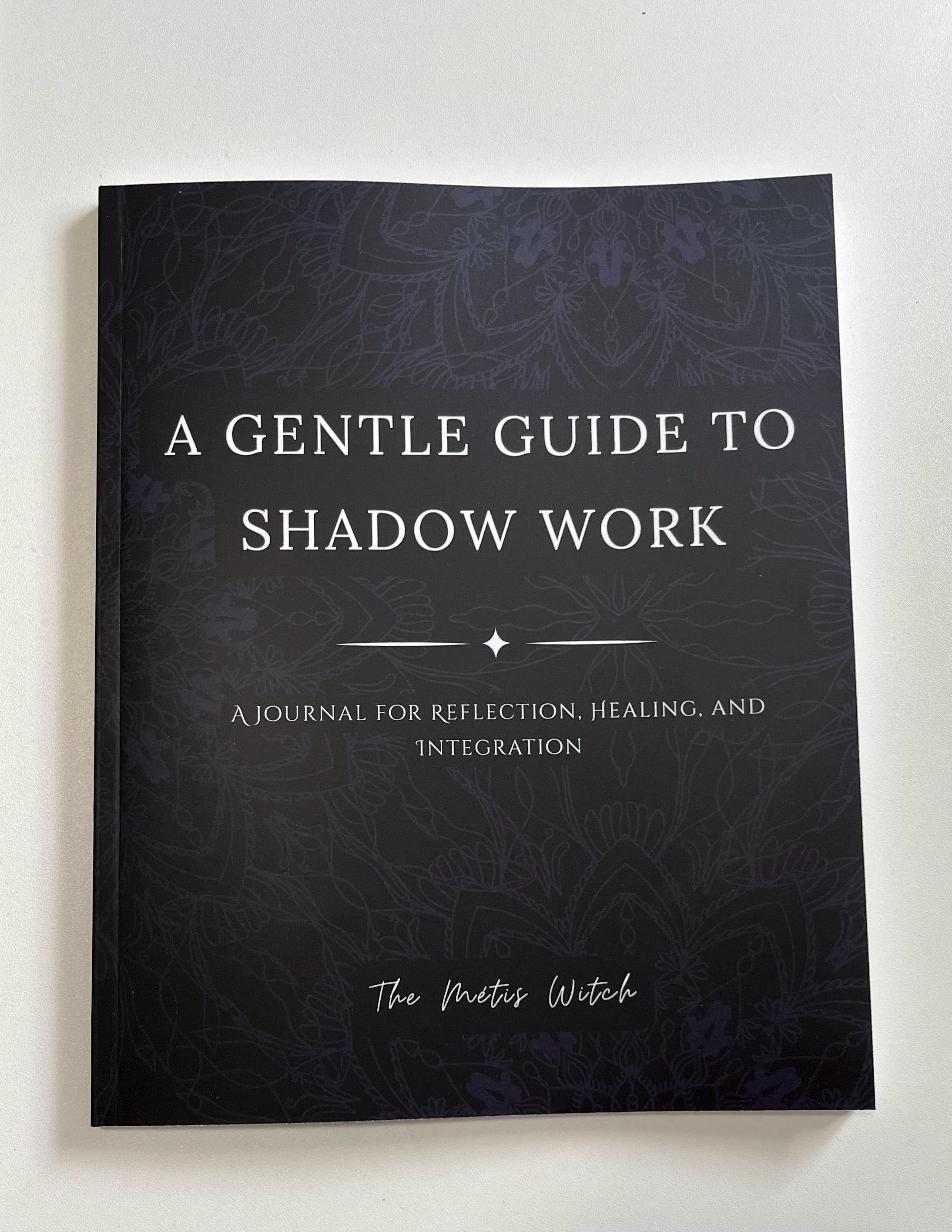 A Gentle Guide To Shadowwork- Reflection Journal