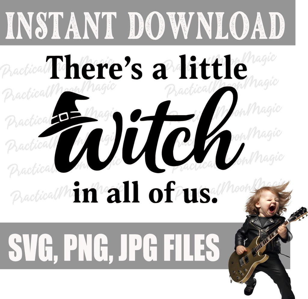 There's A Little Witch in All of Us - Instant Download