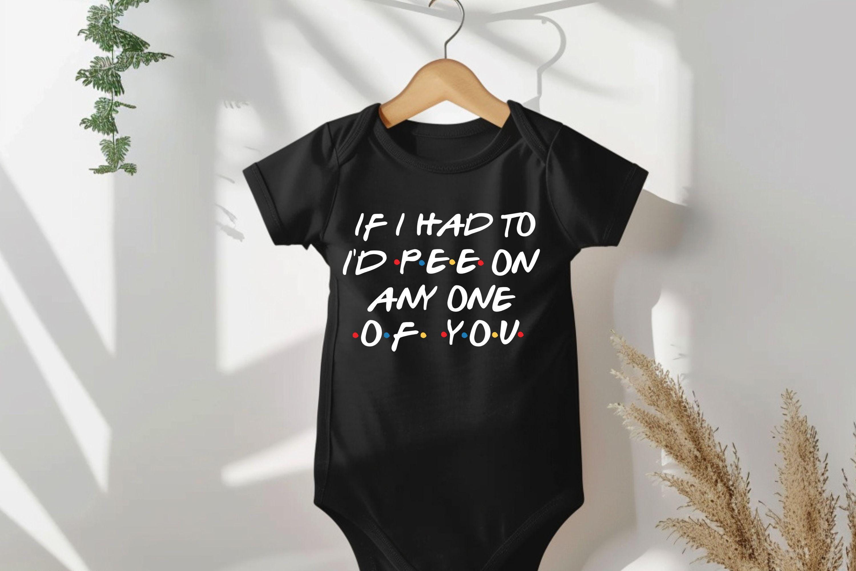 I'd Pee On Any One Of You Funny Baby Bodysuit